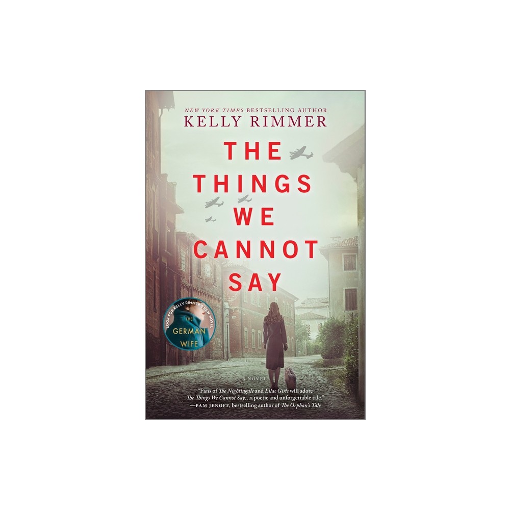 Things We Cannot Say - by Kelly Rimmer (Paperback)