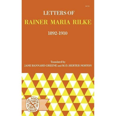 Letters of Rainer Maria Rilke, 1892-1910 - (Paperback)