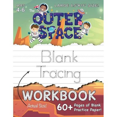 The Outer Space Blank Tracing Workbook (Large 8.5x11 Size!) - by  Lauren Dick (Paperback)