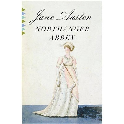 Northanger Abbey - (Vintage Classics) by  Jane Austen (Paperback)