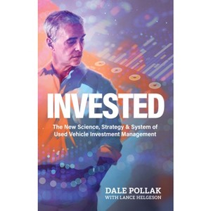 Invested - by  Dale Pollak (Hardcover) - 1 of 1
