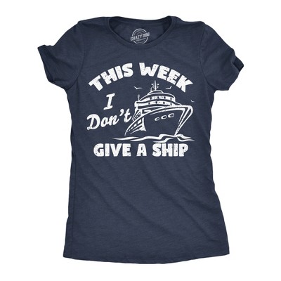 Womens Funny T Shirts This Week I Dont Give A Ship Sarcastic Vacation Tee - Crazy Dog Women's T Shirt