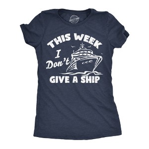 Womens Funny T Shirts This Week I Dont Give A Ship Sarcastic Vacation Tee - Crazy Dog Women's T Shirt - 1 of 4