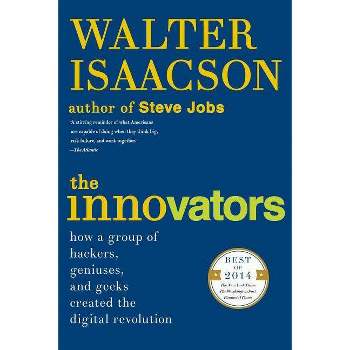The Innovators - by  Walter Isaacson (Paperback)