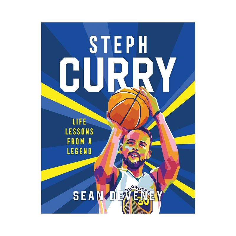 Steph Curry: Life Lessons from a Legend - by  Sean Deveney (Hardcover), 1 of 2