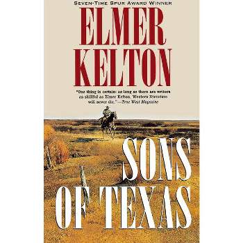 Sons of Texas - by  Elmer Kelton (Paperback)