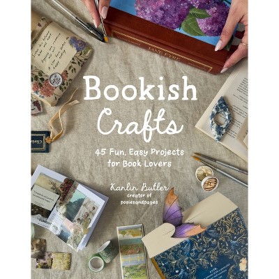 Bookish Crafts - by  Kanlin Butler (Paperback)