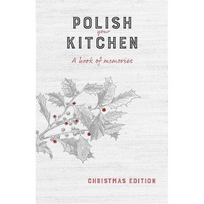 Polish Your Kitchen - by  Anna Hurning (Paperback)