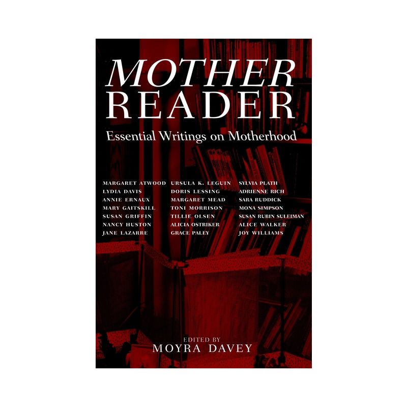 Mother Reader - by  Moyra Davey (Paperback), 1 of 2