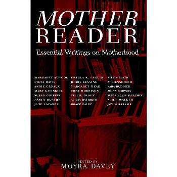 Mother Reader - by  Moyra Davey (Paperback)