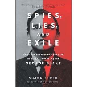 Spies, Lies, and Exile - by  Simon Kuper (Hardcover) - 1 of 1