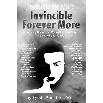 Invisible No More; Invincible Forever More - Large Print by  Lynda Sunshine West (Paperback)