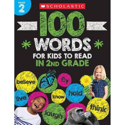 100 Words for Kids to Read in Second Grade Workbook - by  Scholastic Teacher Resources (Paperback)