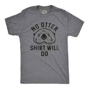 Mens No Otter Shirt Will Do T Shirt Funny Sea Otter Joke Tee For Guys - Crazy Dog Men's T Shirt - 1 of 4