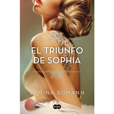 El Triunfo de Sophia / Sophia's Triumph - (Los Colores de la Belleza) by  Corina Bomann (Paperback)