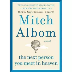 Next Person You Meet in Heaven - by Mitch Albom