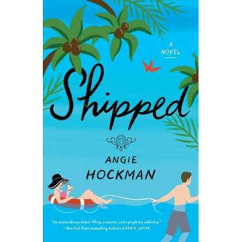 Shipped - by Angie Hockman (Paperback)