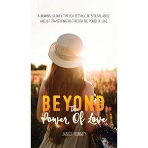 Beyond the Power of Love - by  Janice Romney (Hardcover) - 1 of 1