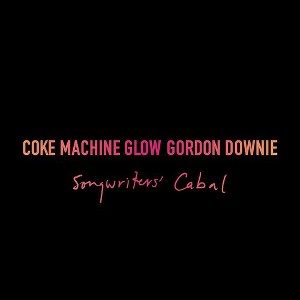 Gord Downie - Coke Machine Glow (vinyl 7 inch single) - 1 of 1