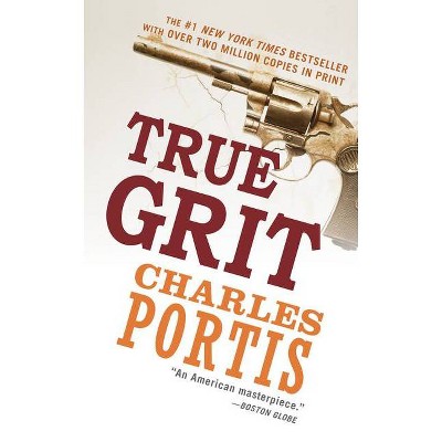 True Grit - by  Charles Portis (Paperback)