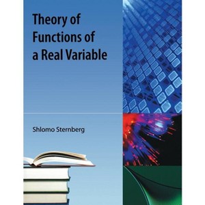 Theory of Functions of a Real Variable - by  Shlomo Sternberg (Paperback) - 1 of 1