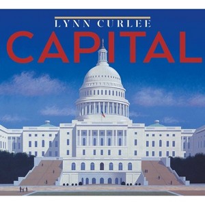 Capital - (Lynn Curlee Wonders of the World) by Lynn Curlee - 1 of 1