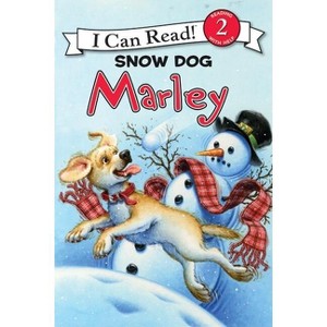 Marley: Snow Dog Marley - (I Can Read Level 2) by  John Grogan (Paperback) - 1 of 1