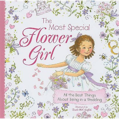 The Most Special Flower Girl - (Hardcover)