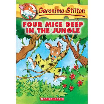 Four Mice Deep in the Jungle (Geronimo Stilton #5) - (Paperback)