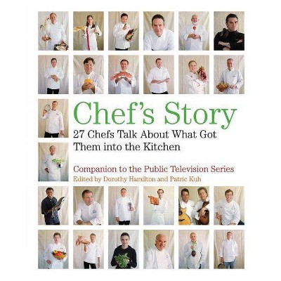 Chef's Story - by  Dorothy Hamilton & Patric Kuh (Paperback)