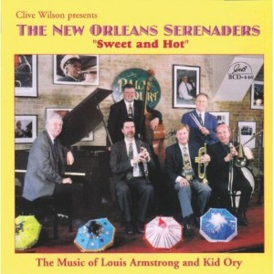 Clive Wilson & the New Orleans Serenaders - Sweet and Hot: The Music Of Louis Armstrong and Kid Ory (CD) - 1 of 1