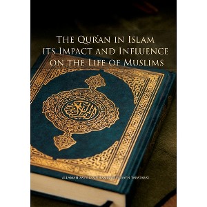 The Qur'an in Islam, its Impact and Influence on the Life of Muslims - by  Muhammad Husayn Tabatabai (Paperback) - 1 of 1