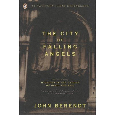 The City of Falling Angels - by  John Berendt (Paperback)