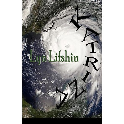 Katrina - by  Lyn Lifshin (Paperback)
