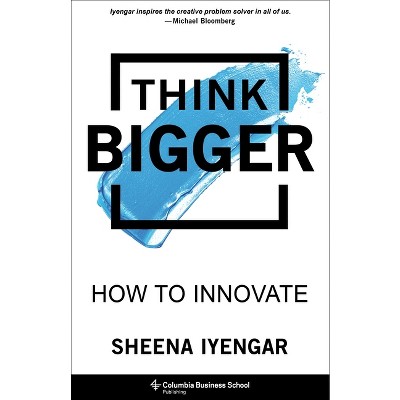 Think Bigger - By Sheena Iyengar (hardcover) : Target