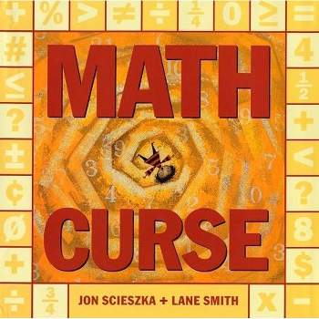 Math Curse - by  Jon Scieszka (Hardcover)