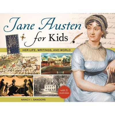 Jane Austen for Kids, 68 - (For Kids) by  Nancy I Sanders (Paperback)