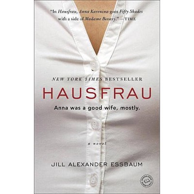 Hausfrau - by  Jill Alexander Essbaum (Paperback)