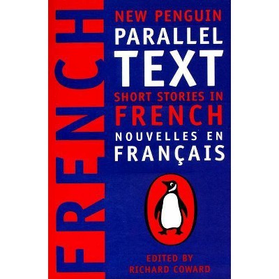 Short Stories in French - (Penguin Parallel Text) by  Richard Coward (Paperback)