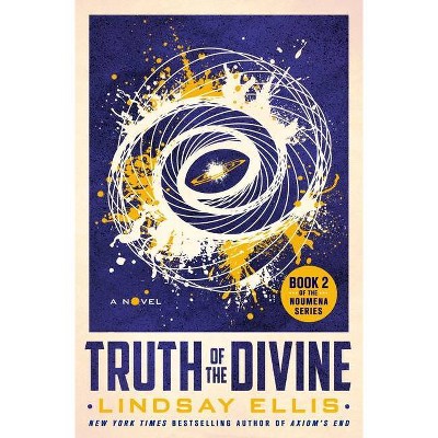 Truth of the Divine - (Noumena) by  Lindsay Ellis (Hardcover)