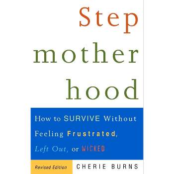 Stepmotherhood - by  Cherie Burns (Paperback)