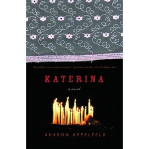 Katerina - by  Aharon Appelfeld (Paperback) - 1 of 1