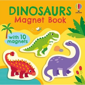 Dinosaurs Magnet Book - (Magnet Books) by  Kristie Pickersgill (Board Book) - 1 of 1