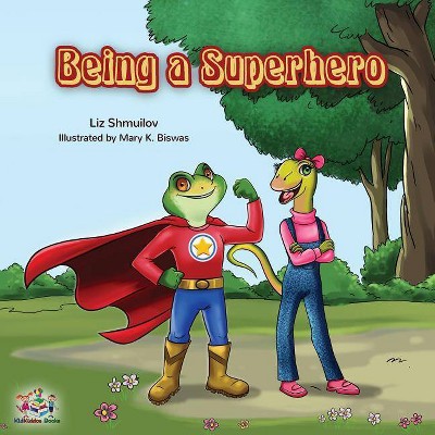 Being a Superhero - (Bedtime Stories Children's Books Collection) by  Liz Shmuilov & Kidkiddos Books (Paperback)