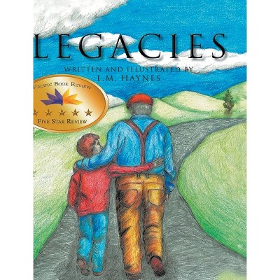 Legacies - by  L M Haynes (Hardcover)