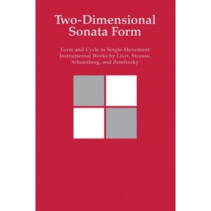 Two-Dimensional Sonata Form - (Studies in Musical Form) by  Steven Vande Moortele (Paperback) - 1 of 1