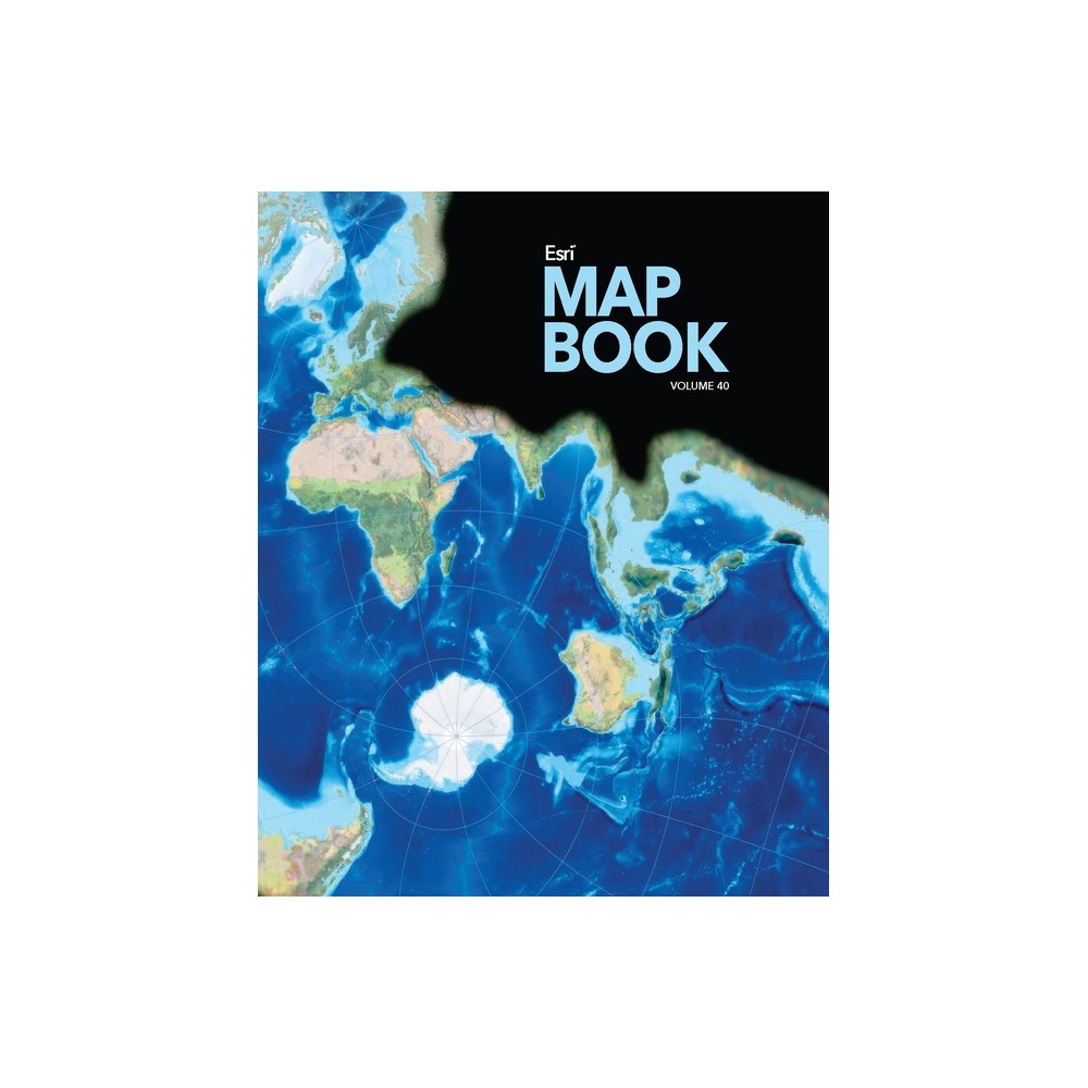 ESRI Map Book, Volume 40 - by Esri (Paperback)