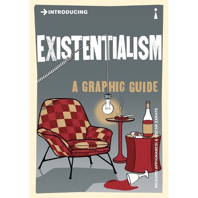 Introducing Existentialism - (Graphic Guides) by  Oscar Zarate & Richard Appignanesi (Paperback)
