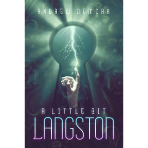A Little Bit Langston - (Elusive Spark) by  Andrew Demcak (Paperback) - 1 of 1