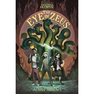 The Eye of Zeus - (Legends of Olympus) by  Alane Adams (Paperback) - 1 of 1